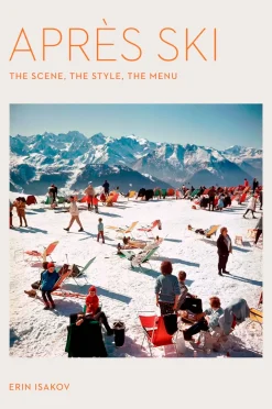 New Coffee Table Book - Après Ski - The Scene , The Style , The Menu Coffee Table Books