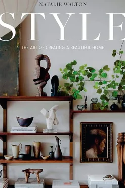 Coffee Table Book - Style: The Art Of Creating A Beautiful Home Coffee Table Books